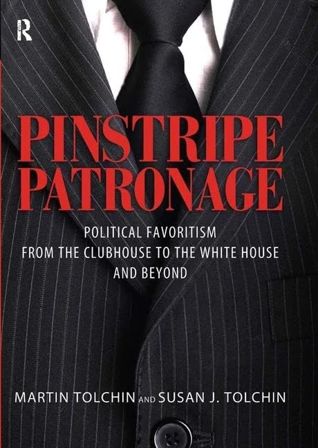 PINSTRIPE PATRONAGE: Political Favoritism from the Clubhouse to the White House and Beyond - Image 1