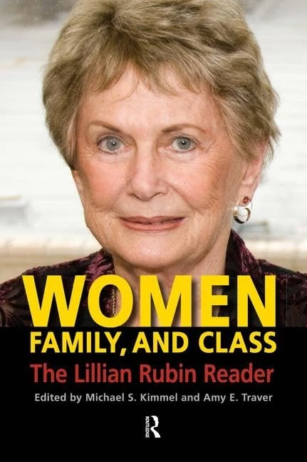 Women, Family, and Class: The Lillian Rubin Reader (Classics in Gender Studies)