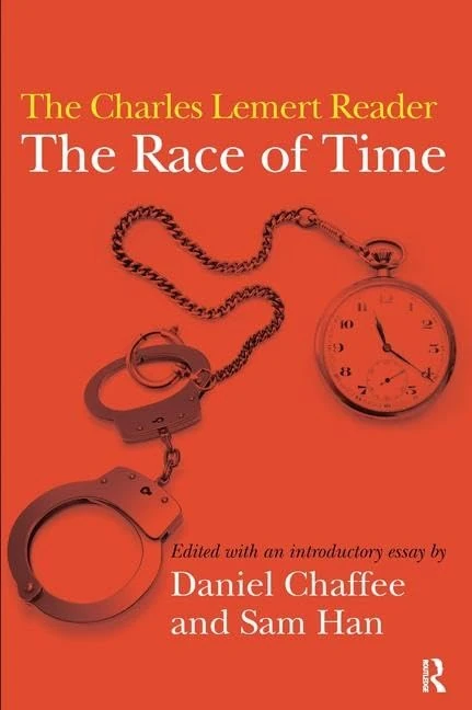 The Race of Time: A Charles Lemert Reader