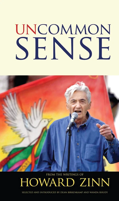 Uncommon Sense: From the Writings of Howard Zinn (Series in Critical Narrative) - Image 1