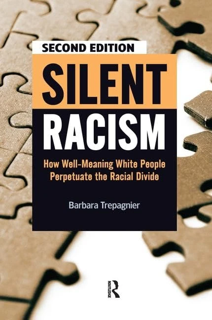 Silent Racism: How Well-Meaning White People Perpetuate the Racial Divide