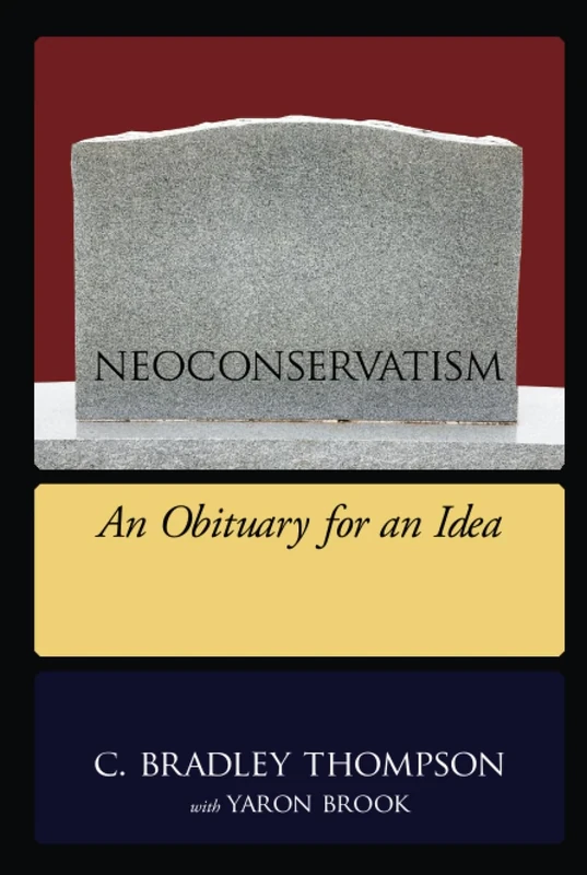 NeoConservatism: An Obituary for an Idea