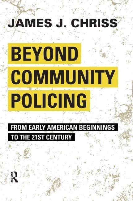 Beyond Community Policing: From Early American Beginnings to the 21st Century - Image 1
