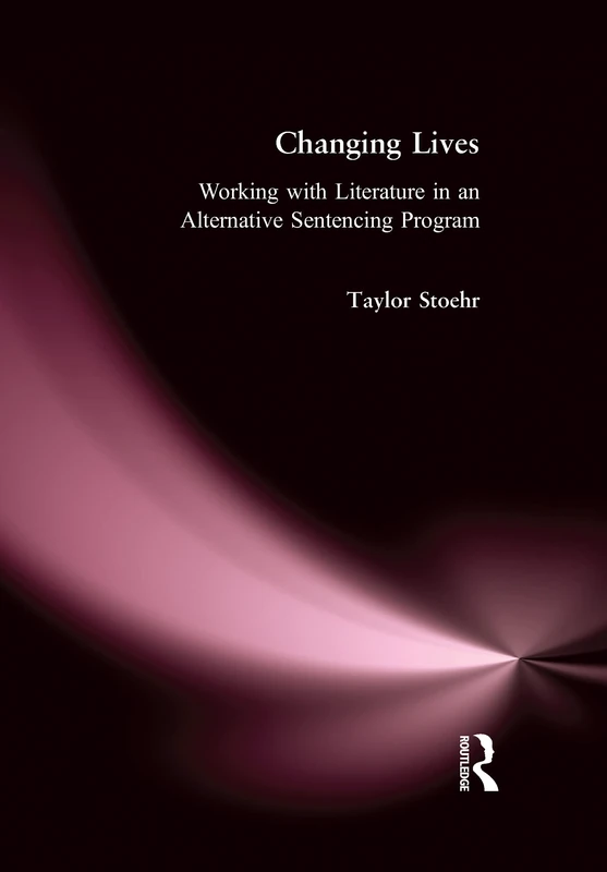 Changing Lives: Working with Literature in an Alternative Sentencing Program (Series in Critical Narrative) - Image 1