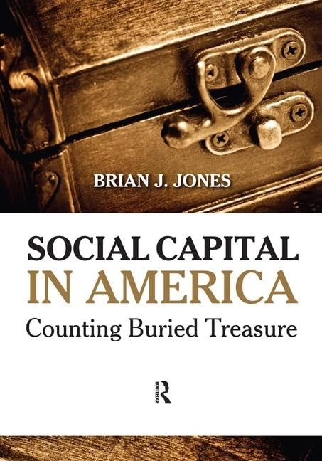 Routledge - Social Capital in America: Counting Buried Treasure