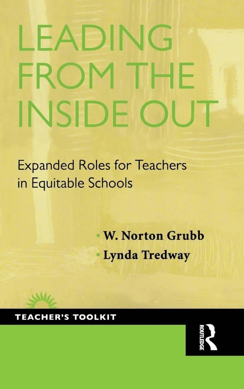 Routledge - Leading from the Inside Out - Teacher's Toolkit