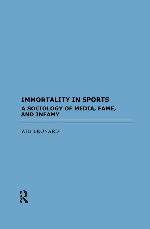 Immortality in Sports: A Sociology of Media, Fame, and Infamy - Image 1