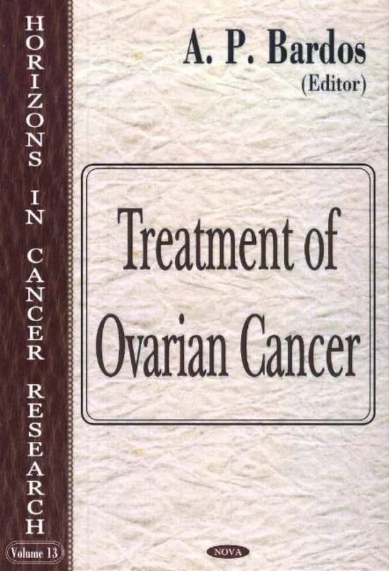 Treatment of Ovarian Cancer - Latest Research Volume