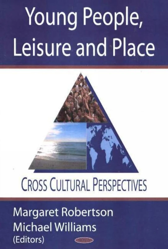 Young People, Leisure and Places: Cross Cultural Perspectives