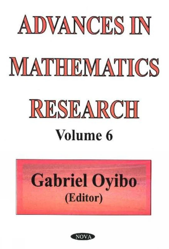 Advances in Mathematics Research: v. 6: Vol 6: Volume 6