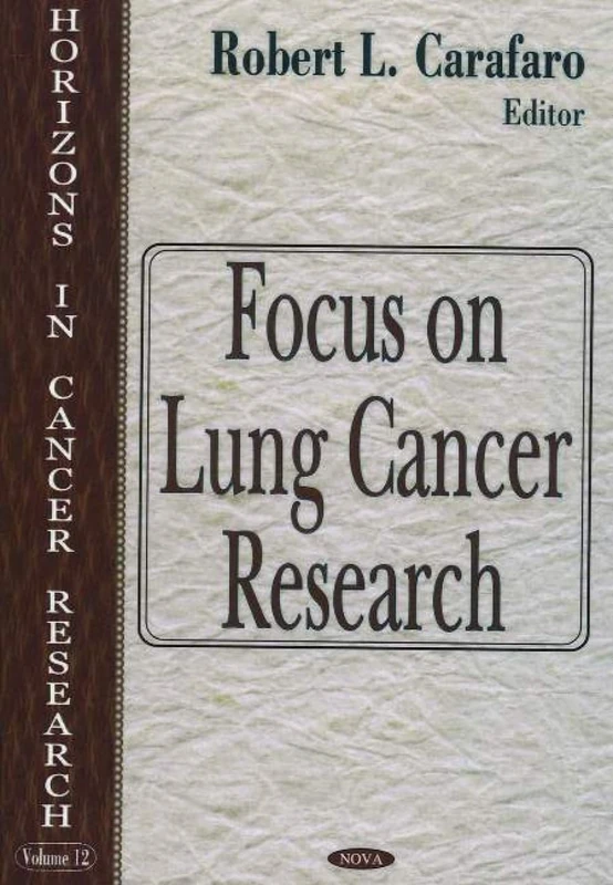 Focus on Lung Cancer Research (Horizons in Cancer Research)
