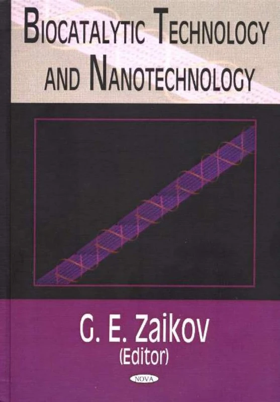 Biocatalytic Technology and Nanotechnology - Nova Science Publishers