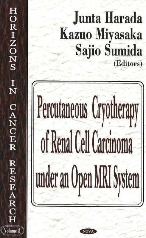 Percutaneous Cryotherapy of Renal Cell Carcinoma Under an Open MRI System (Horizons in Cancer Research)