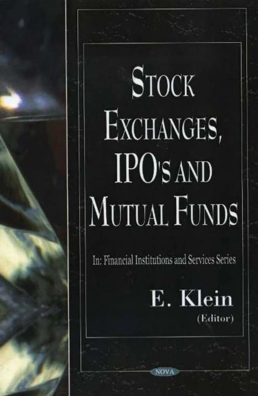 Stock Exchanges, IPOs and Mutual Funds - Nova Science Publishers