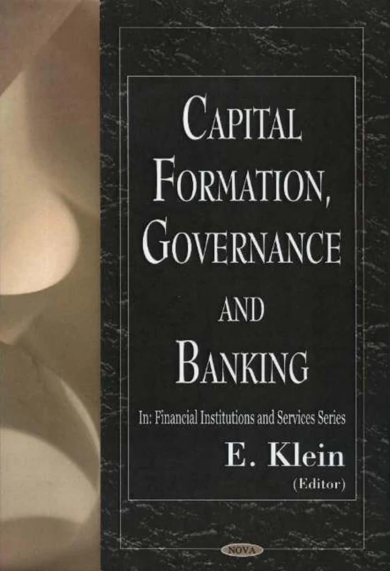 Capital Formation, Governance and Banking