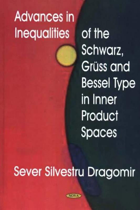 Advances in Inequalities of the Schwarz, Gruss and Bessel Type in Inner Product Spaces