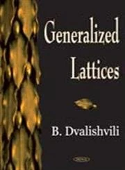 Generalized Lattices