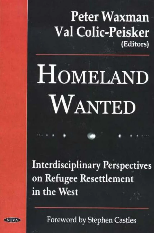 Homeland Wanted: Interdisciplinary Perspectives on Refugee Resettlement in the West