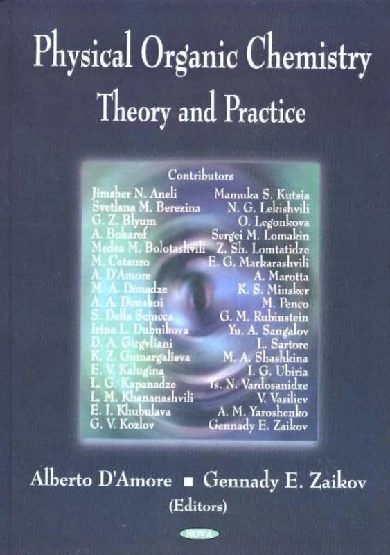 Physical Organic Chemistry: Theory and Practice
