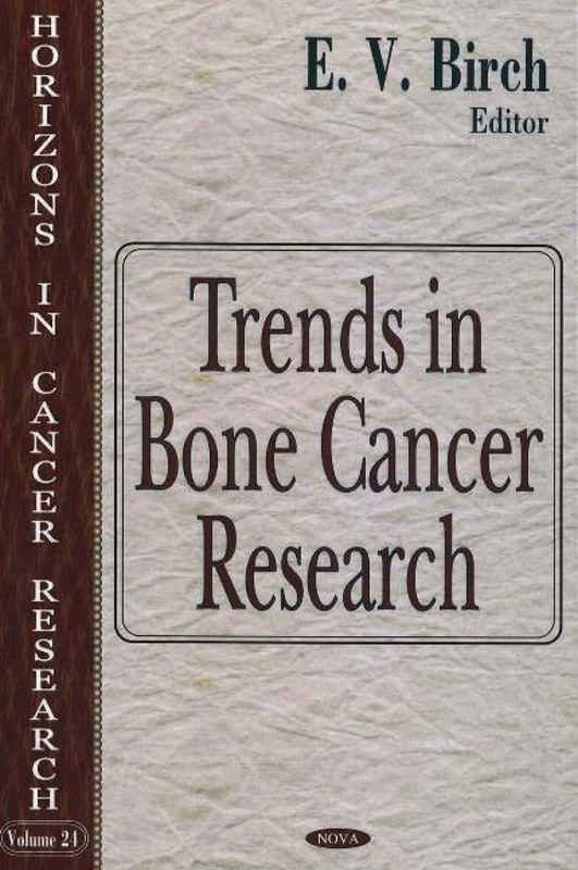 Trends in Bone Cancer Research: 24 (Horizons in Cancer Research, 2)
