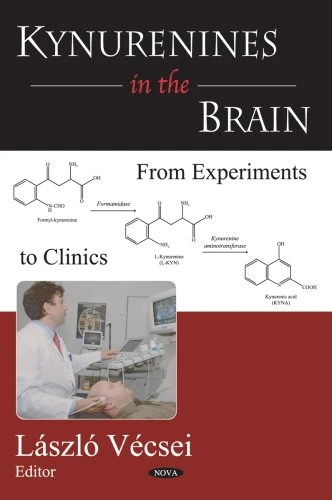 Kynurenines in the Brain: From Experiments to Clinics