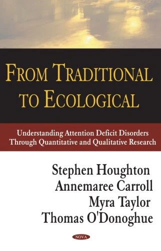 From Traditional to Ecological: Understanding Attention Deficit Disorders Through Quantitative and Qualitative Research