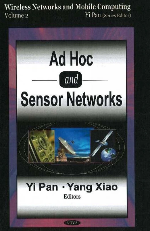 Ad Hoc and Sensor Networks: v. 2 (Wireless Networks and Mobile Computing)