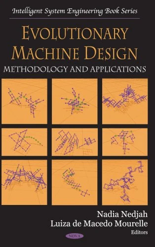 Evolutionary Machine Design: Methodology & Applications