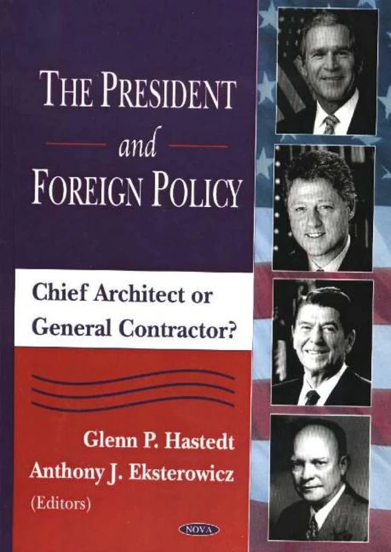 President and Foreign Policy: Chief Architect or General Contractor? - Image 1