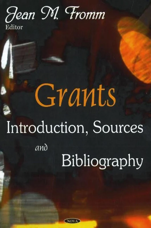 Grants: Introduction, Sources and Bibliography