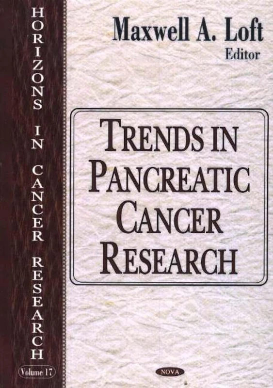 Trends in Pancreatic Cancer Research: 17 - Nova Science Pub