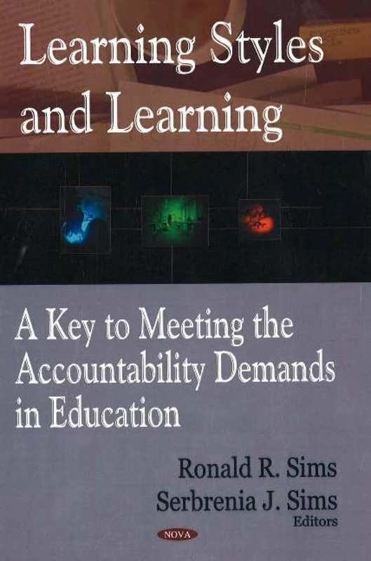 Learning Styles and Learning: A Key to Meeting the Accountability Demands in Education