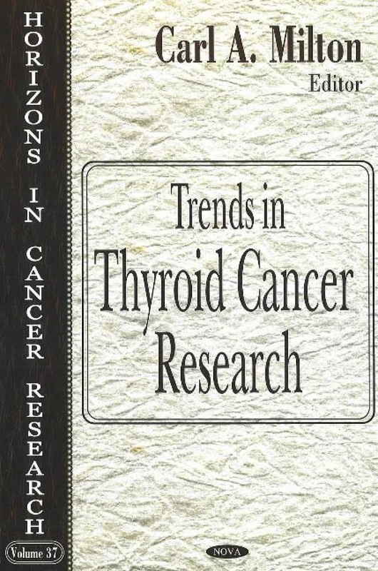 Trends in Thyroid Cancer Research - Horizons in Cancer Research