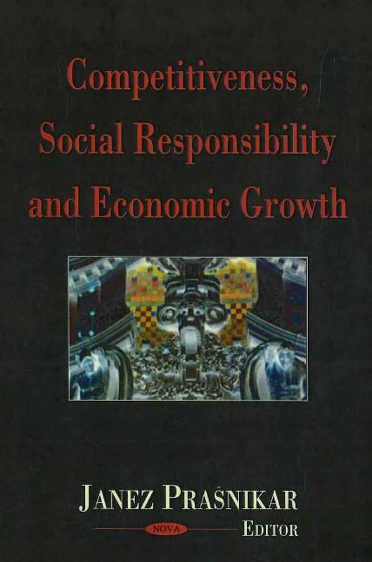 Competitiveness, Social Responsibility and Economic Growth