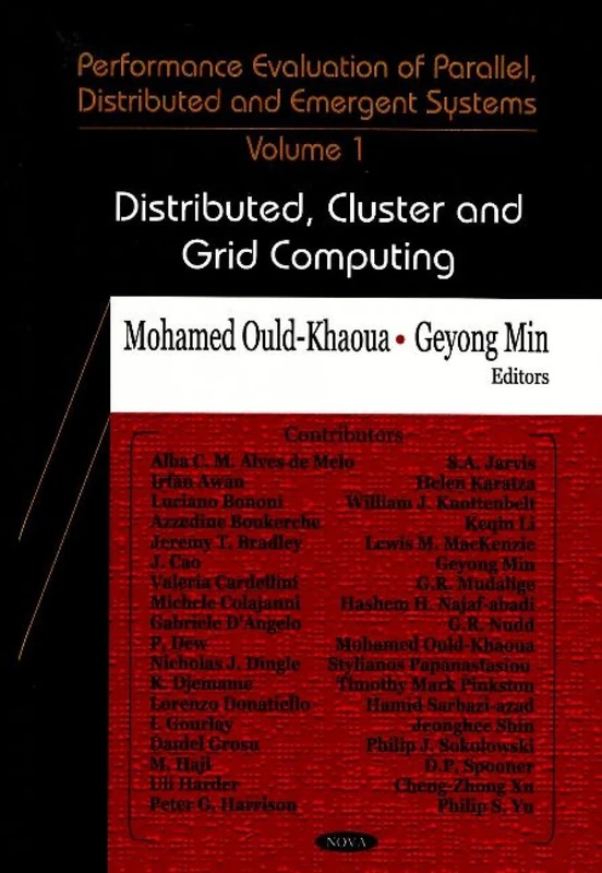 Performance Evaluation of Parallel And Distributed Systems (Distributed, Cluster and Grid Computing): Distributed, Cluster and Grid Computing v. I: Volume I: Distributed, Cluster & Grid Computing