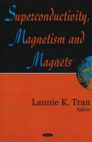 Superconductivity, Magnetism and Magnets - Nova Science Publishers