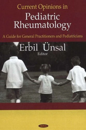 Current Opinions in Pediatric Rheumatology: A Guide for General Practitioners and Pediatricians