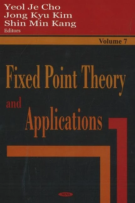 Fixed Point Theory And Applications: 7: Volume 7