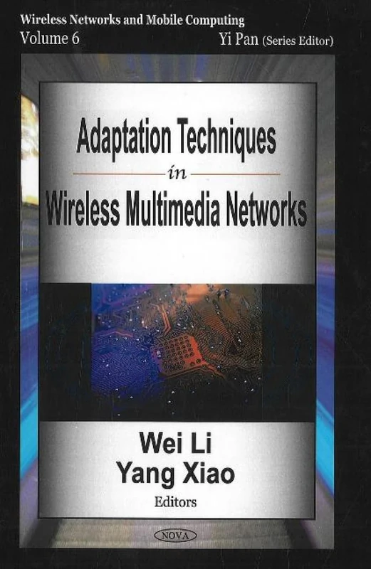 Adaptation Techniques in Wireless Multimedia Networks: 6 (Wireless Networks and Mobile Computing)