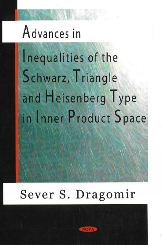 Advances in Inequalities of the Schwarz, Triangle and Heisenberg Type in Inner Product Space