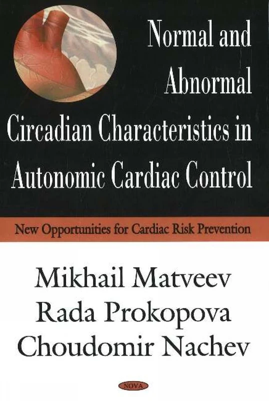 Normal and Abnormal Circadian Characteristics in Autonomic Cardiac Control: New Opportunities for Cardiac Risk Prevention