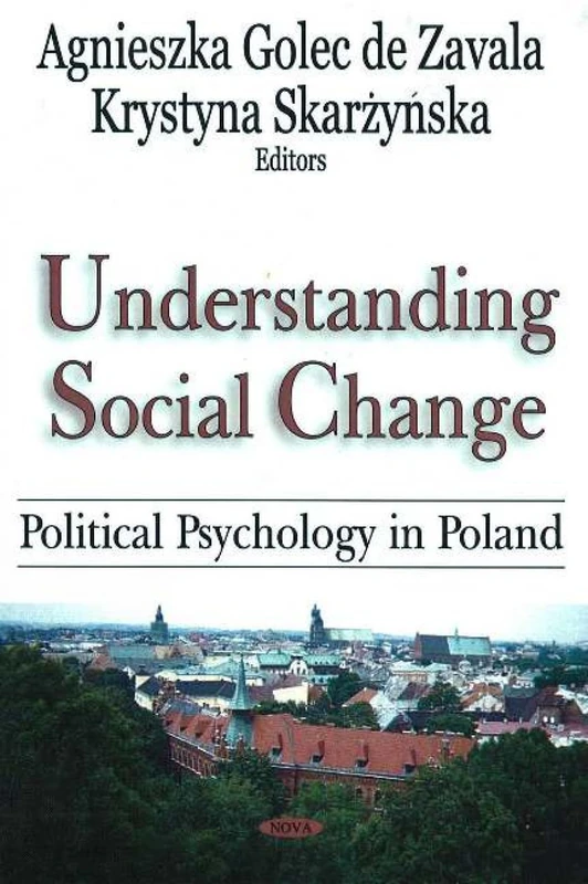 Understanding Social Change: Political Psychology in Poland
