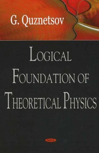Logical Foundation of Theoretical Physics