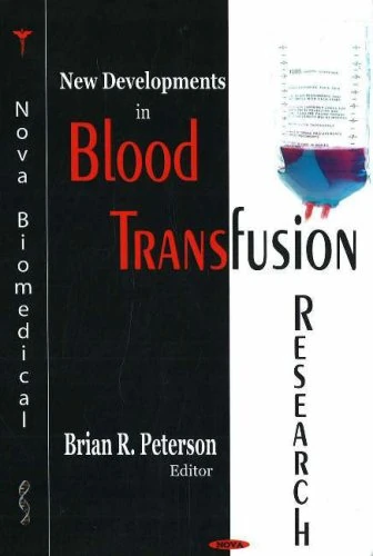 New Developments in Blood Transfusion Research