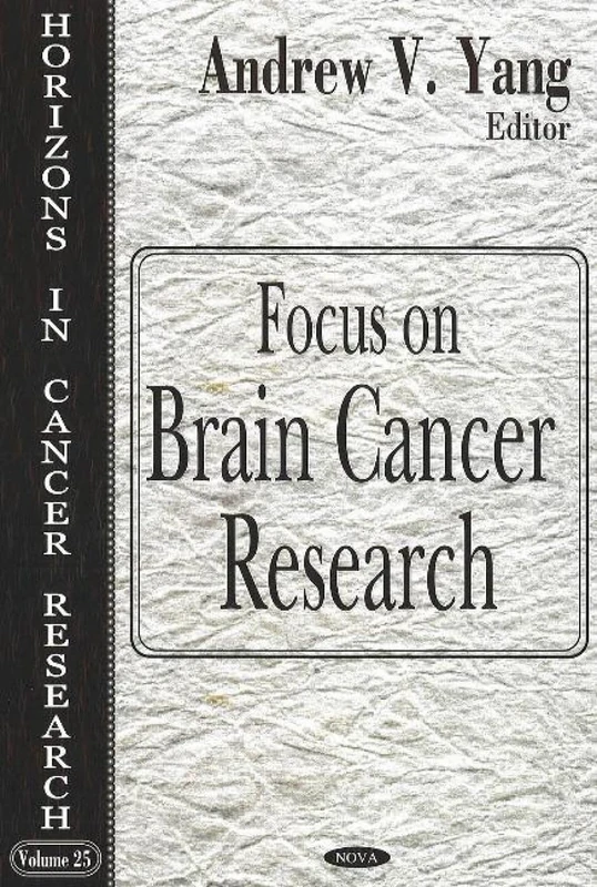 Focus on Brain Cancer Research: 25 (Horizons in Cancer Research)