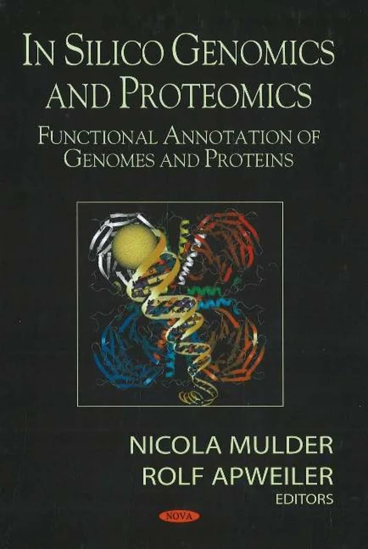 In Silico Genomics and Proteomics: Functional Annotation of Genomes and Proteins: Functional Annotation of Genomes & Proteins