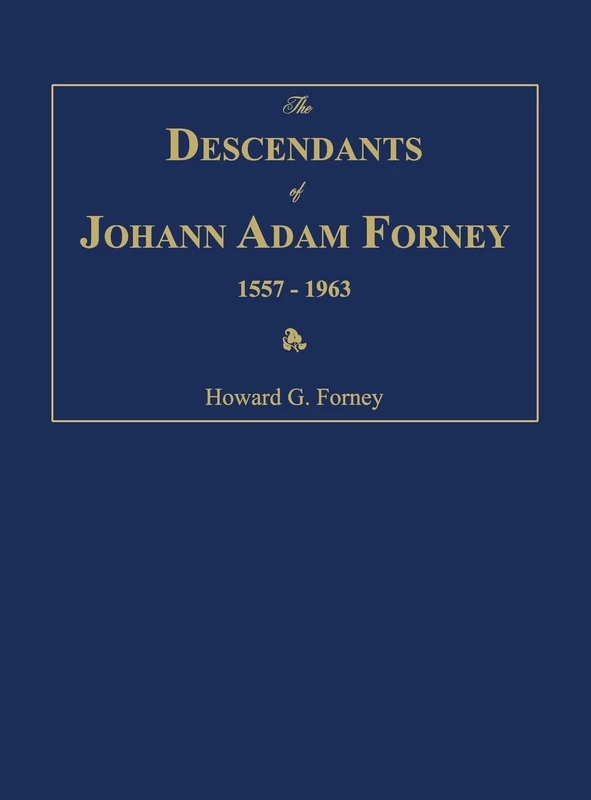 The Descendants of Johann Adam Forney 1557-1963 - Image 1