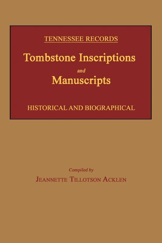 Tennessee Records: Tombstone Inscriptions and Manuscripts