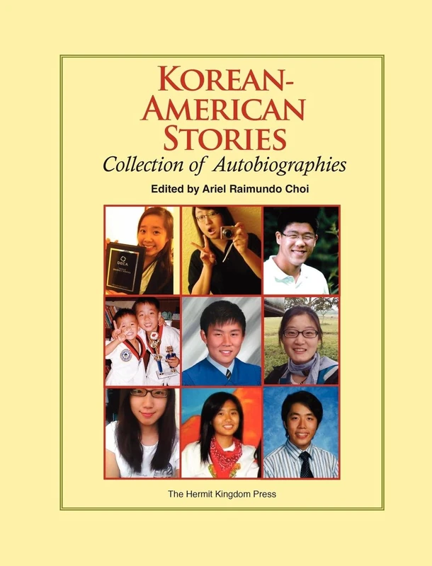Korean-American Stories: Collection of Autobiographies (Hermit Kingdom Sources in Korean-American Studies)