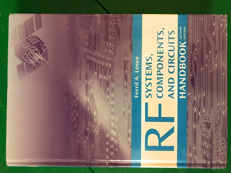 RF Systems, Components, and Circuits Handbook, Second Edition (Artech House Microwave Library (Hardcover))